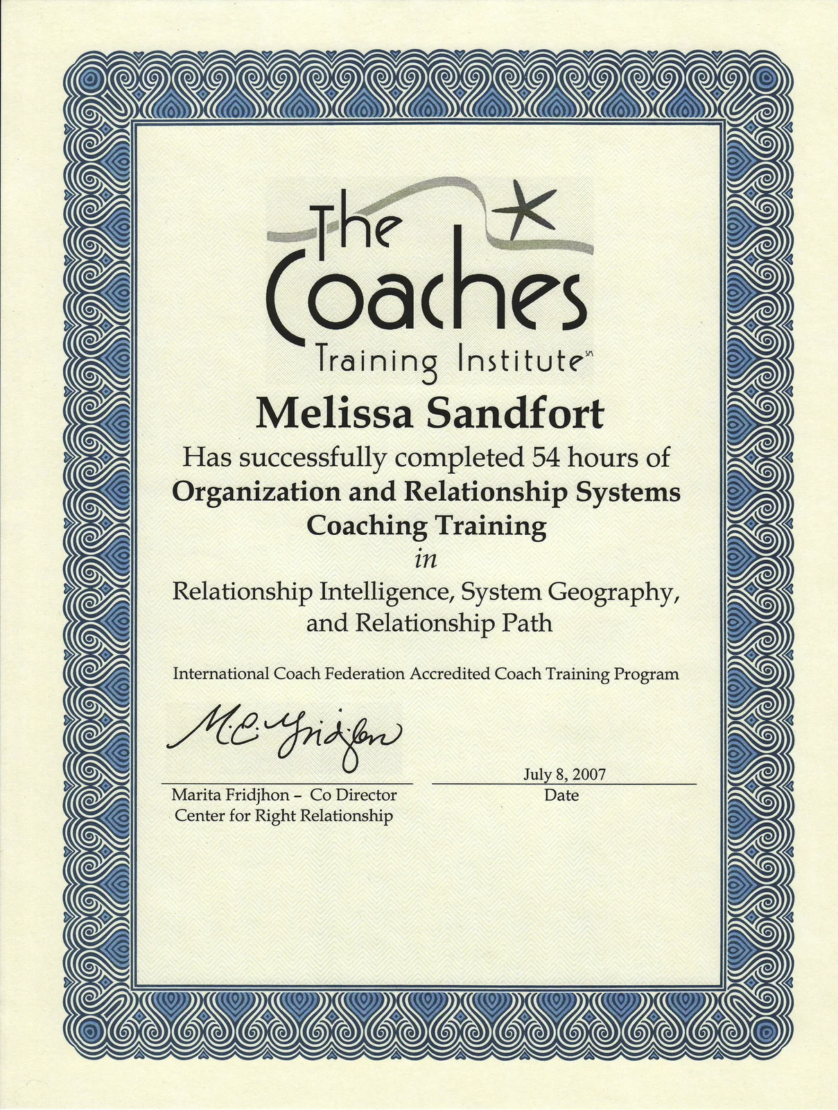 ORSC (Organization & Relationship Systems Coaching) certificate — 54 hours, 2007